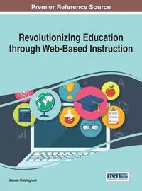 bokomslag Revolutionizing Education through Web-Based Instruction