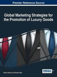 bokomslag Global Marketing Strategies for the Promotion of Luxury Goods