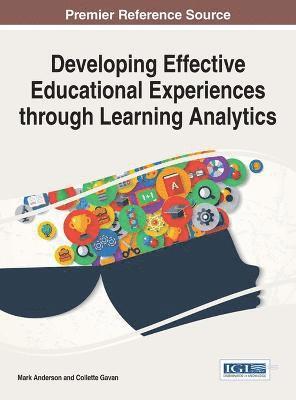 Developing Effective Educational Experiences through Learning Analytics 1