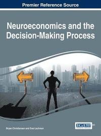 bokomslag Neuroeconomics and the Decision-Making Process