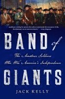 bokomslag Band of Giants: The Amateur Soldiers Who Won America's Independence
