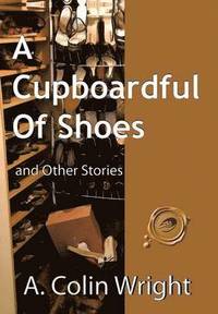 bokomslag A Cupboardful of Shoes