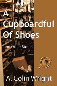 bokomslag A Cupboardful of Shoes