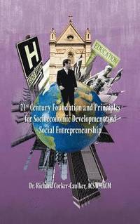 bokomslag 21st Century Foundation and Principles for Socioeconomic Development and Social Entrepreneurship