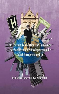 21st Century Foundation and Principles for Socioeconomic Development and Social Entrepreneurship 1