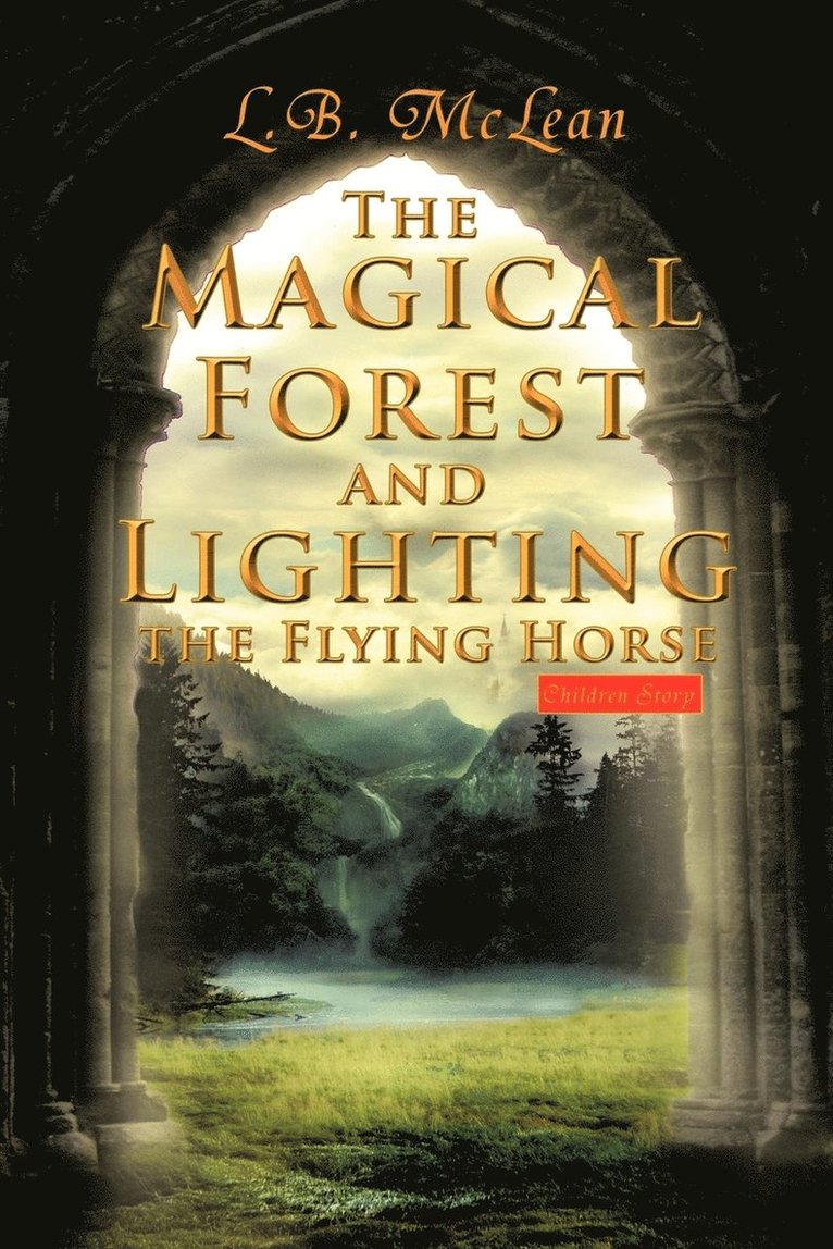 The Magical Forest and Lighting the Flying Horse 1