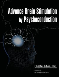 bokomslag Advance Brain Stimulation by Psychoconduction