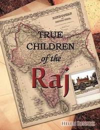 bokomslag True Children of the Raj