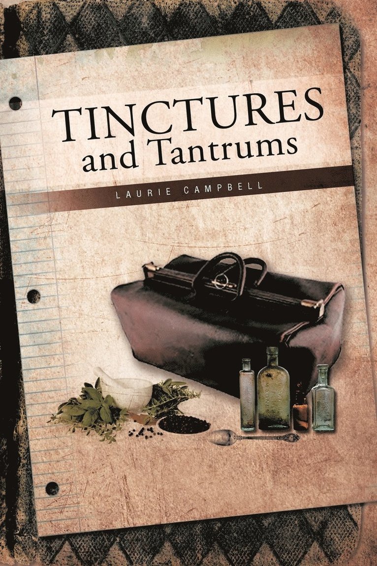 Laurie Campbell - Tinctures and Tantrums, Häftad