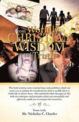 From Worldly to Christian Wisdom and Truth 1