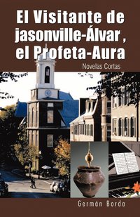 bokomslag El Visitante de Jasonville- Lvar, El Profeta-Aura