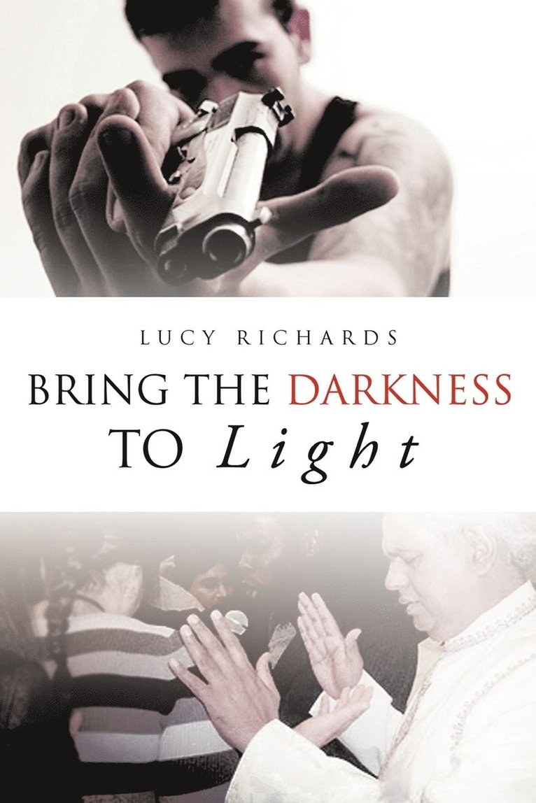 Lucy Richards - Bring the Darkness to Light, Häftad