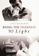 Bring the Darkness to Light 1