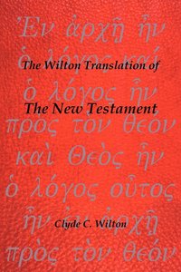 bokomslag The Wilton Translation of the New Testament