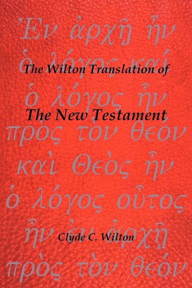 bokomslag The Wilton Translation of the New Testament