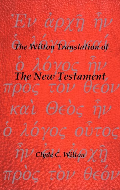 bokomslag The Wilton Translation of the New Testament