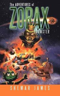 bokomslag The Adventures of Zorax Zoomster
