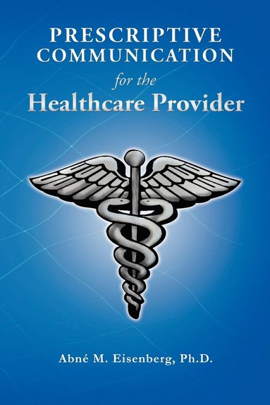 bokomslag Prescriptive Communication for the Healthcare Provider