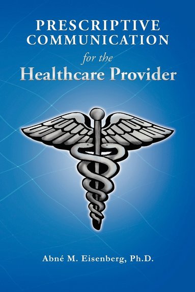 bokomslag Prescriptive Communication for the Healthcare Provider