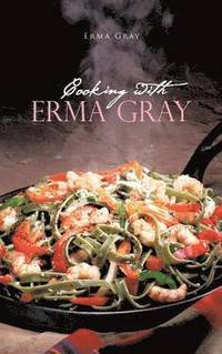 bokomslag Cooking with Erma Gray