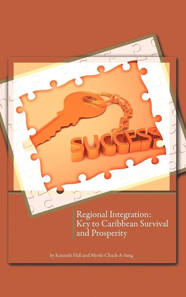 Kenneth Hall, Myrtle Chuck-A-Sang - Regional Integration, Inbunden