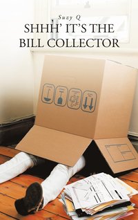 bokomslag Shhh' It's the Bill Collector