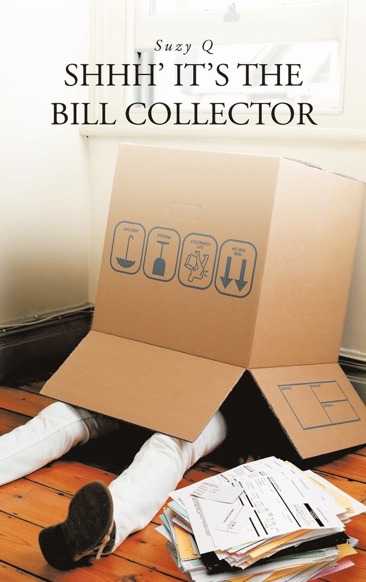 Suzy Q - Shhh' It's the Bill Collector, Inbunden. Tillgänglighet: Lägg i varukorg