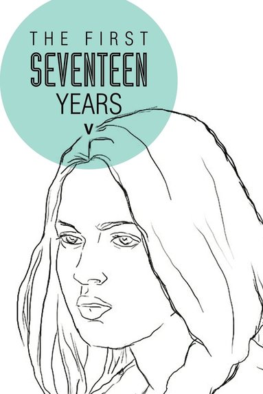 bokomslag The First Seventeen Years