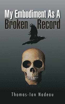 My Embodiment as a Broken Record 1