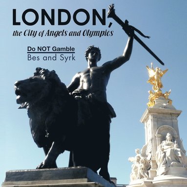 bokomslag LONDON, the city of Angels and Olympics