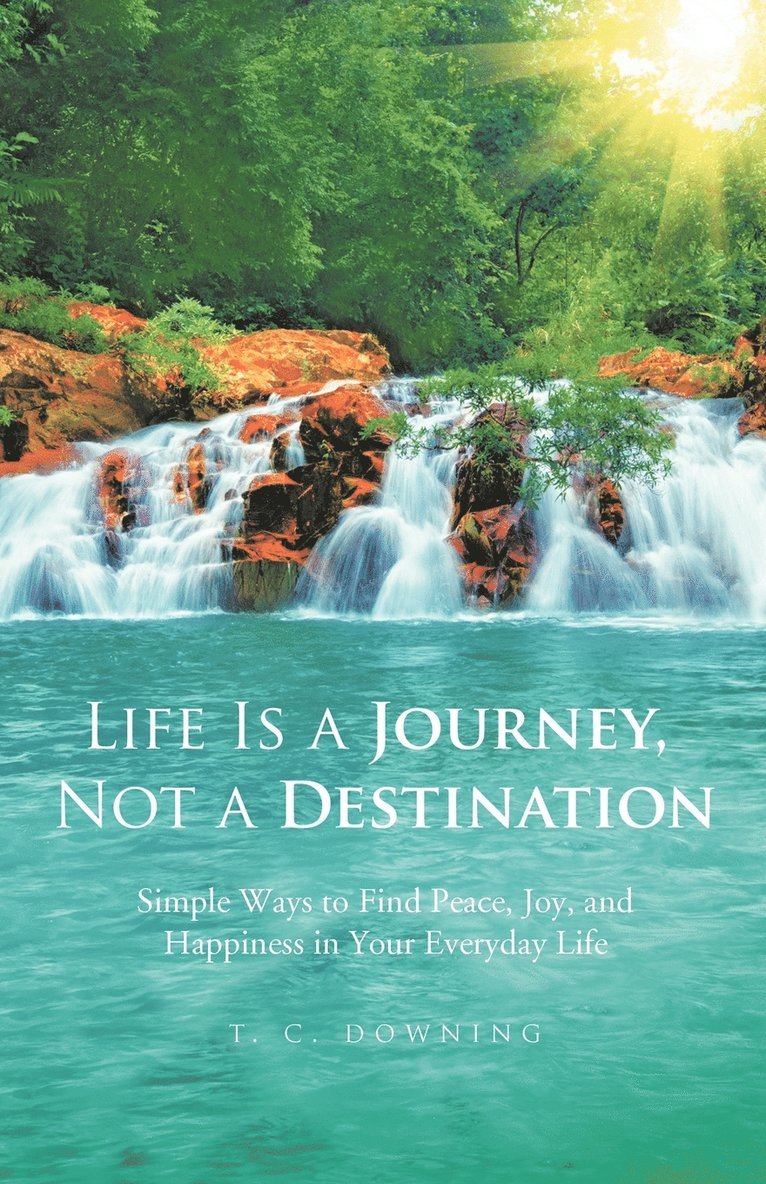 Life Is a Journey, Not a Destination 1