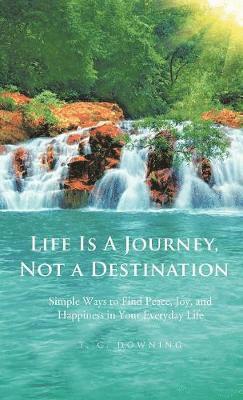 Life Is a Journey, Not a Destination 1