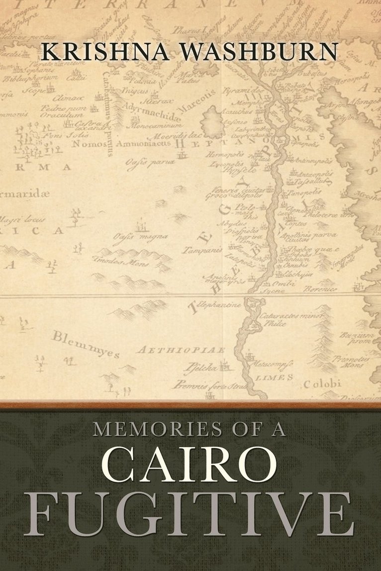 Krishna Washburn - Memories of a Cairo Fugitive, Häftad