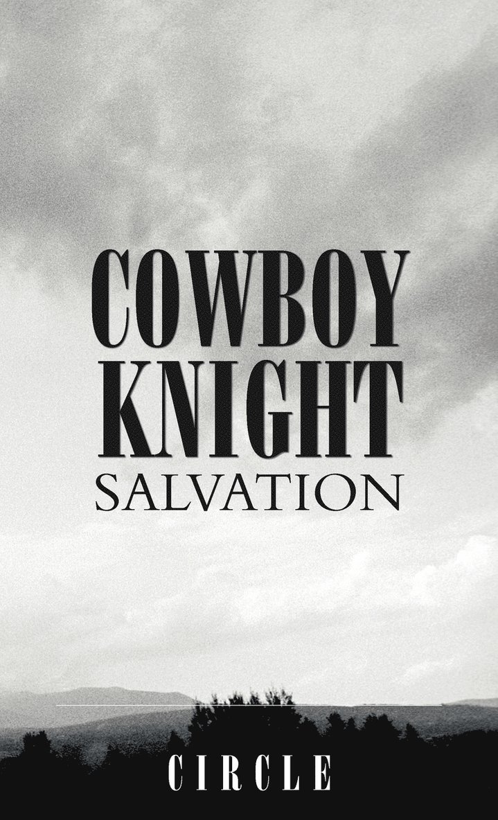 Circle - Cowboy Knight Salvation, Inbunden