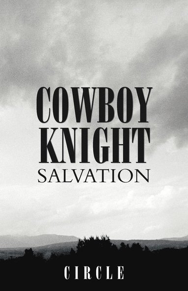 Circle - Cowboy Knight Salvation, Häftad