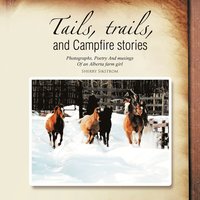 bokomslag Tails, Trails, and Campfire Stories