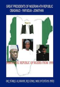 bokomslag Great Presidents of Nigerian 4th Republic