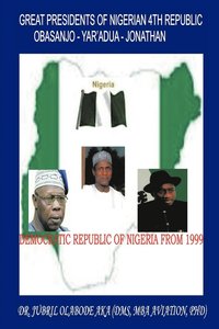 bokomslag Great Presidents of Nigerian 4th Republic