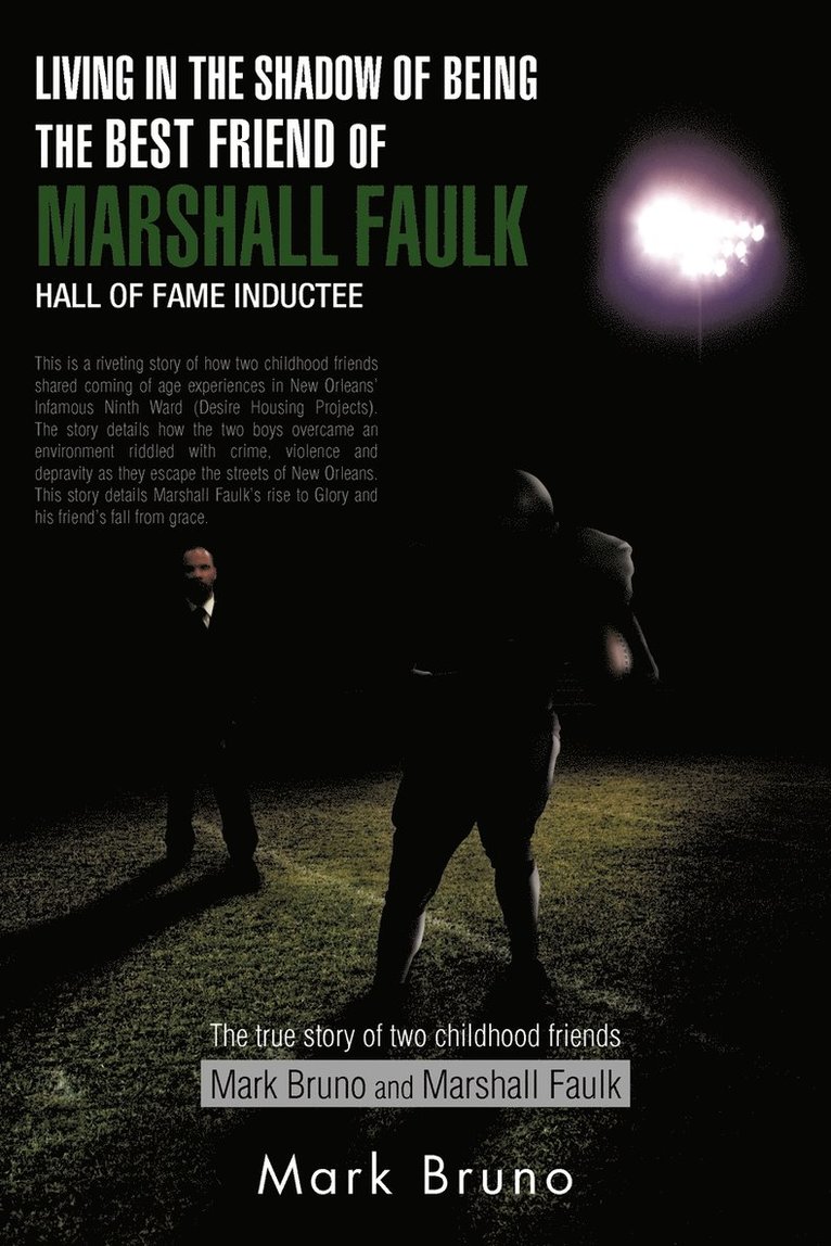 Living in the Shadow of Being the Best Friend of Marshall Faulk Hall of Fame Inductee 1