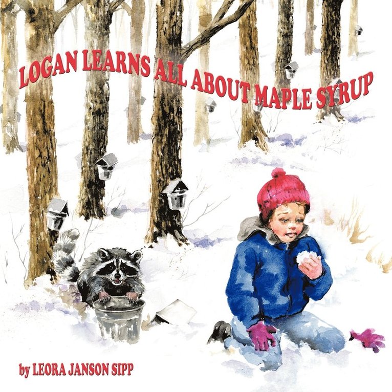 Logan Learns All about Maple Syrup 1