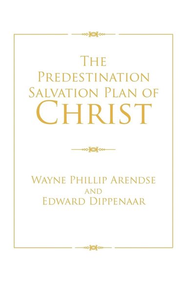 bokomslag The Predestination Salvation Plan of Christ