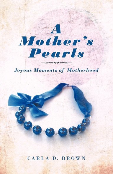 bokomslag A Mother's Pearls