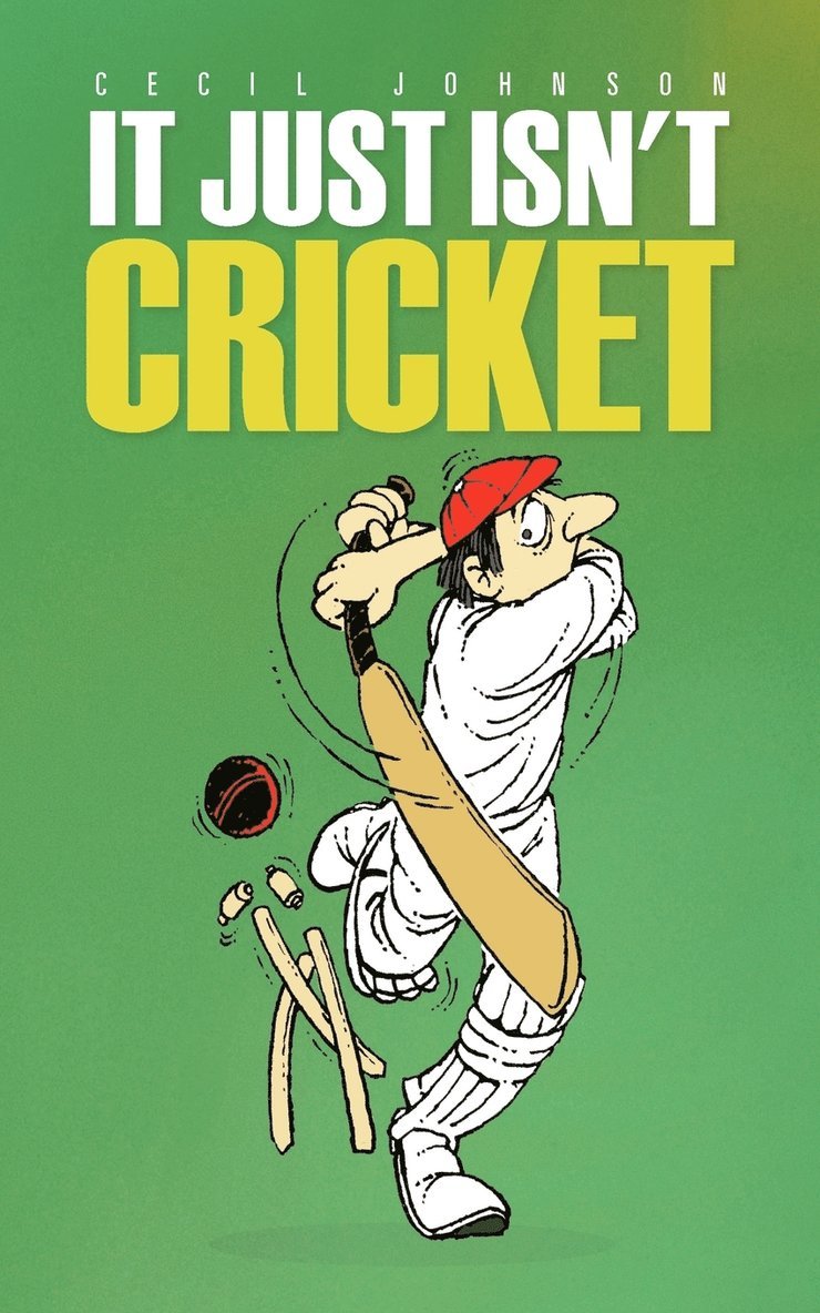 It Just Isn't Cricket 1