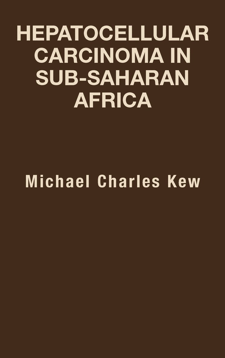 Michael Charles Kew - Hepatocellular Carcinoma in Sub-Saharan Africa, Inbunden