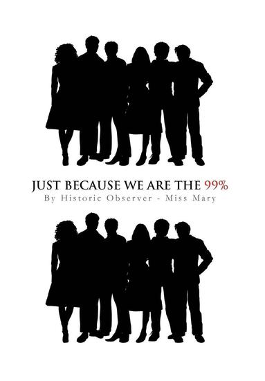 bokomslag Just Because We Are the 99%