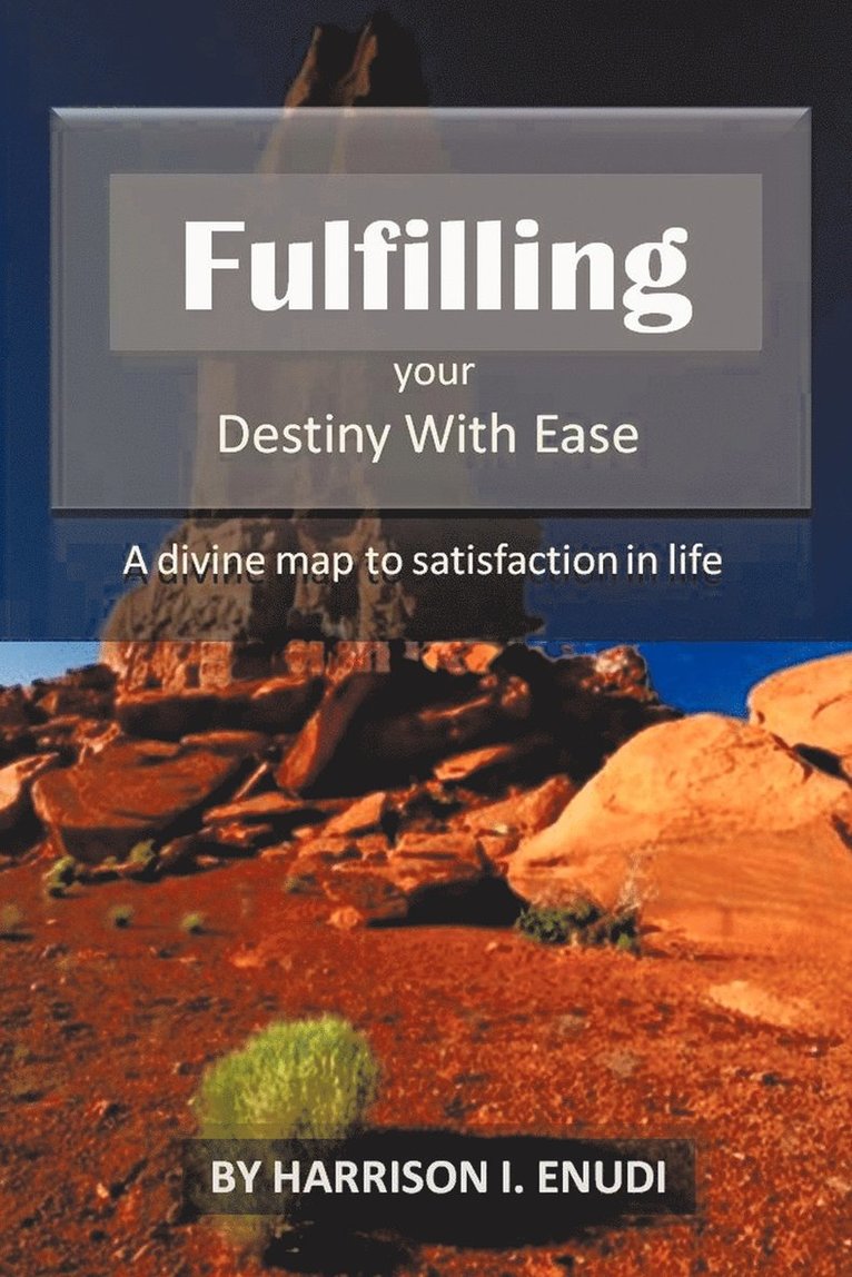 Fulfilling Your Destiny with Ease 1