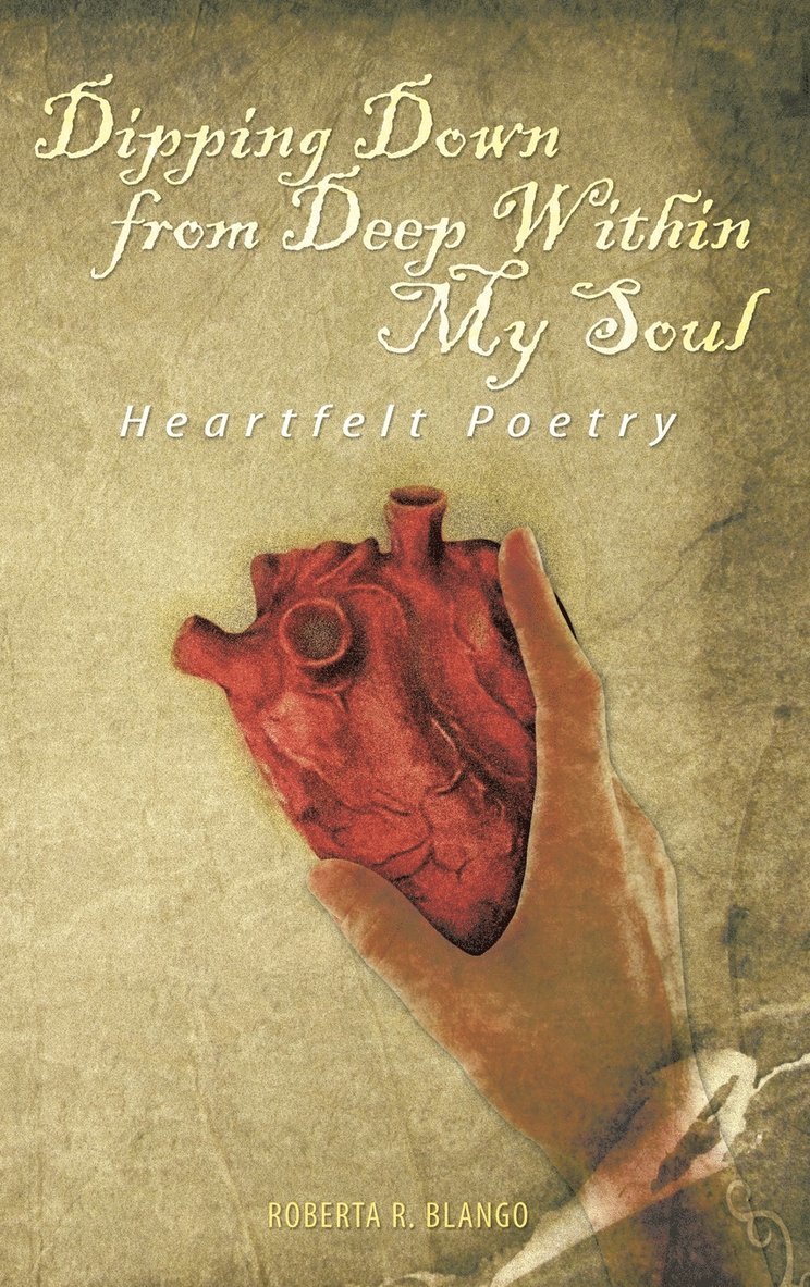 Roberta R Blango, Roberta R. Blango - Dipping Down from Deep Within My Soul, Inbunden