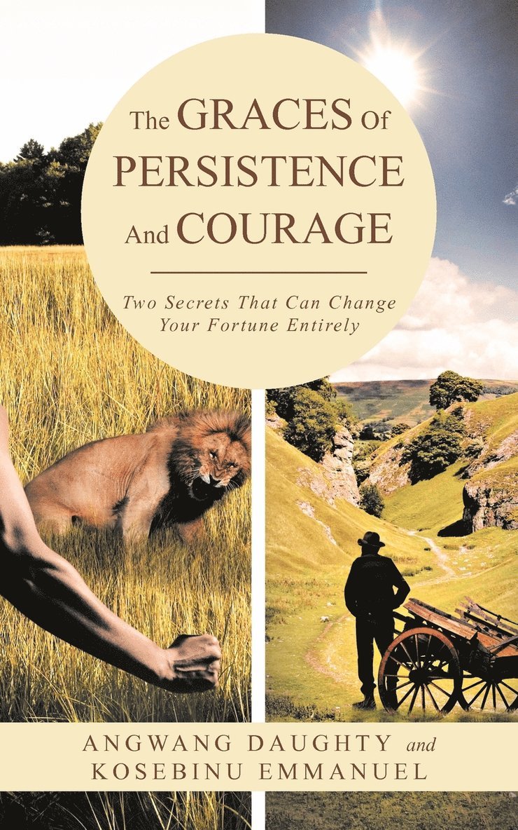 The Graces of Persistence and Courage 1