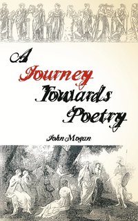 bokomslag A Journey Towards Poetry