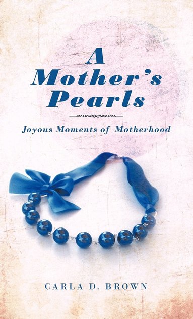 bokomslag A Mother's Pearls